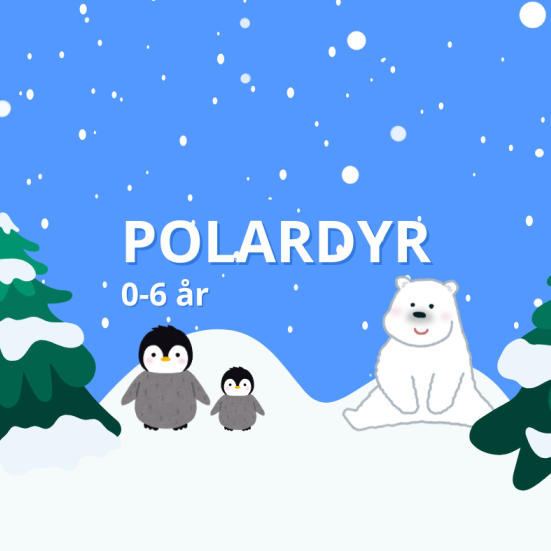 Polardyr 0-6 år